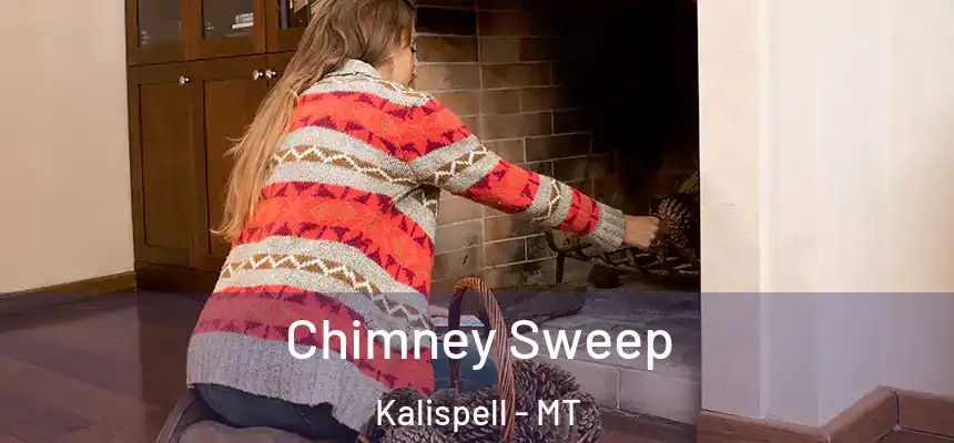  Chimney Sweep Kalispell - MT