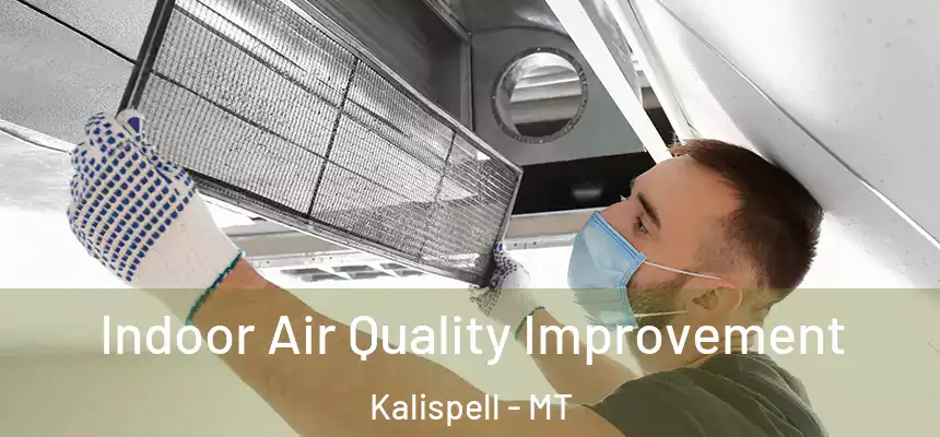  Indoor Air Quality Improvement Kalispell - MT